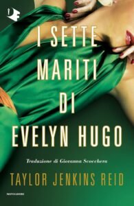 Recensione di I sette mariti di Evelyn Hugo di Taylor Jenkins Reid, #Ho rinunciato ad essere diversa da quella che ero per diventare una stella di Hollywood