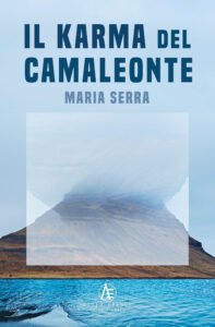 Il karma del camaleonte di Maria Serra, #Non si smette mai di immaginare il proprio futuro finché si hanno dei sogni da realizzare