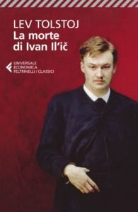 La morte di Ivan Il’ič di Lev Nikolaevič Tolstoj, #L’uomo che avvertiva pena per sé stesso